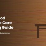 Solid Wood Furniture Care and Buying Guide for Lasting Pieces